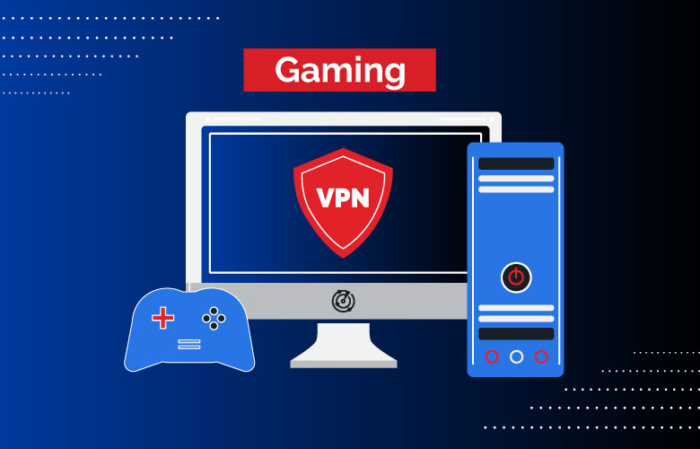 Best VPN for Gaming 2023, Top 5